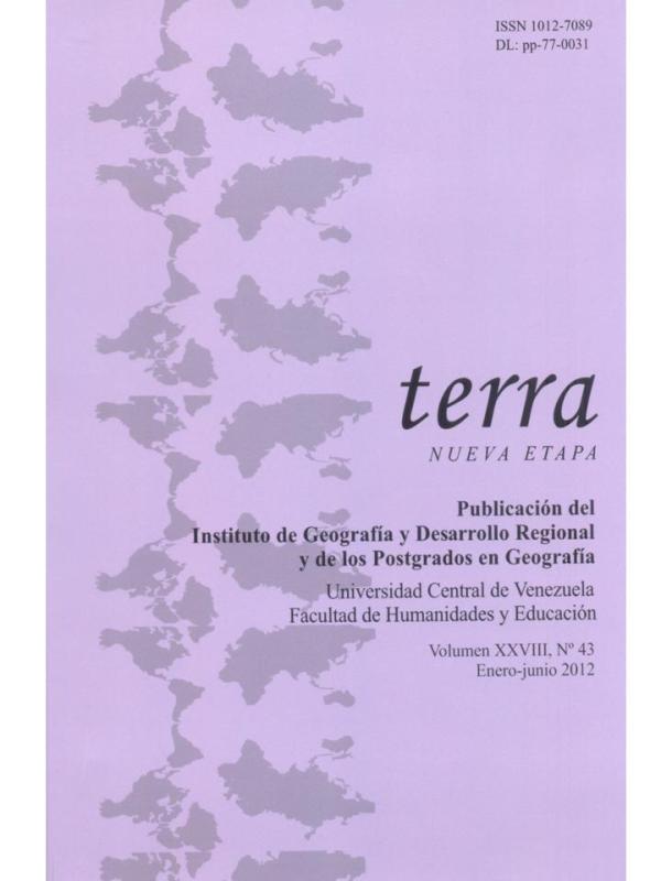 Terra.Nueva etapa.Publicación del Instituto de geografía y desarrollo Regional  Universidad Central de Venezuela. Vol.28-Nro 43.Enero-junio 2102