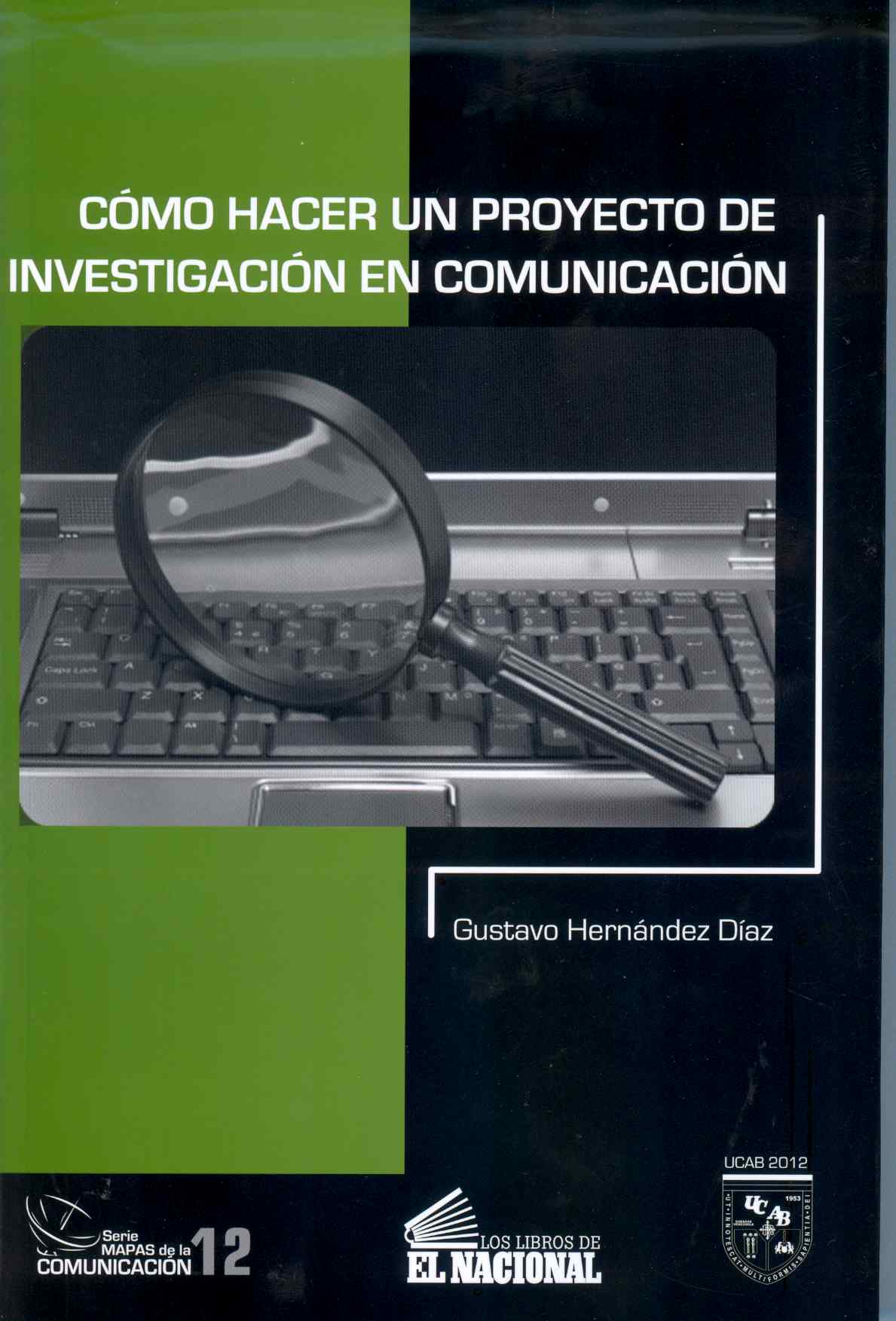 Cómo hacer un Proyecto de Investigación en Comunicación (2012).