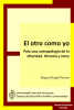 Cubierta para El otro como yo. Para una antropología de la alteridad. Historia y retos