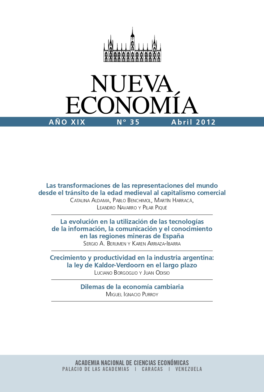 					Ver Vol. 19 Núm. 35 (2012): Revista Nueva Economía. Volumen XIX. Número 35. Abril 2012
				